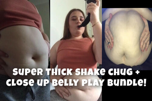 FEEDEE SUPER THICKSHAKE FUNNELING + CLOSE UP BELLY PLAY BUNDLE