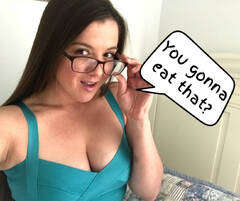 You gonna eat that.jpg